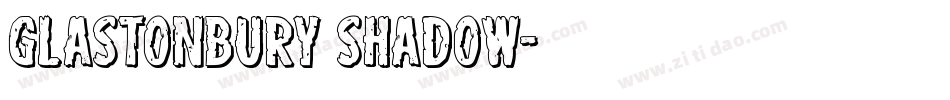 Glastonbury Shadow字体转换